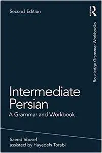 Intermediate Persian: A Grammar and Workbook, 2nd Edition