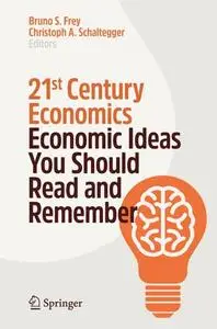 21st Century Economics: Economic Ideas You Should Read and Remember (Repost)
