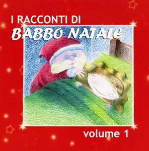 «I racconti di Babbo Natale Vol. 1» by Paola Ergi