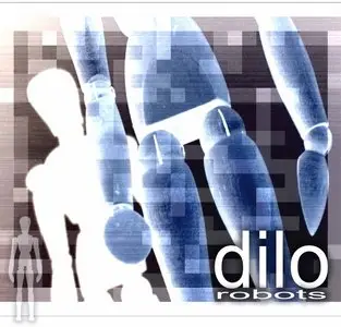 Dilo - Robots (2006)