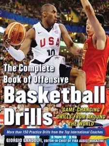 The Complete Book of Offensive Basketball Drills: Game-Changing Drills from Around the World (repost)
