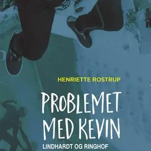 «Problemet med Kevin» by Henriette Rostrup