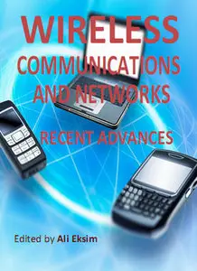 "Wireless Communications and Networks - Recent Advances" ed. by Ali Eksim