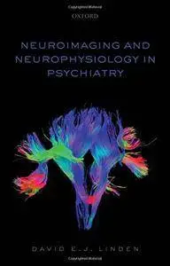 Neuroimaging and Neurophysiology in Psychiatry (repost)