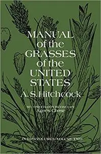Manual of the Grasses of the United States, Volume Two