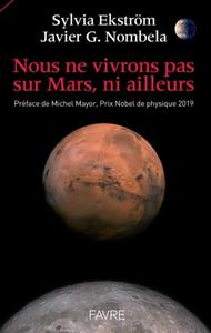 Sylvia Ekström, Javier G. Nombela, "Nous ne vivrons pas sur Mars, ni ailleurs"