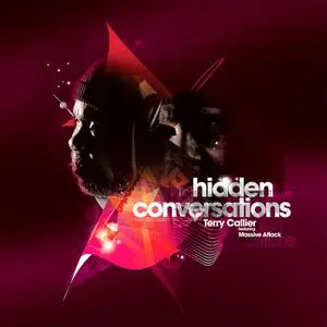 Terry Callier - Hidden Conversations (2009) {Mr Bongo, MRBCD066}