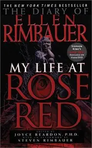 The Diary of Ellen Rimbauer: My Life at Rose Red by PhD Reardon AKA Stephen King