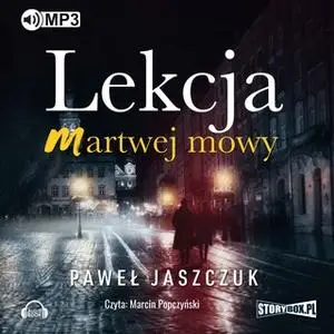 «Lekcja martwej mowy» by Paweł Jaszczuk