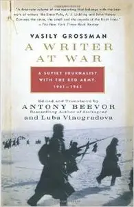 A Writer at War: A Soviet Journalist with the Red Army, 1941-1945 by Vasily Grossman (Repost)