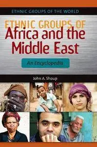 Ethnic Groups of Africa and the Middle East: An Encyclopedia (Ethnic Groups of the World)