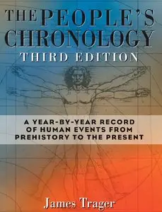 The People's Chronology: A Year-by-Year Record of Human Events from Prehistory to the Present, 3d ed. (repost)