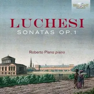 Roberto Plano - Luchesi: Sonatas, Op. 1 (2019)