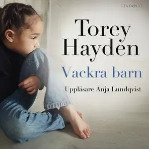 «Vackra barn: En sann historia» by Torey Hayden