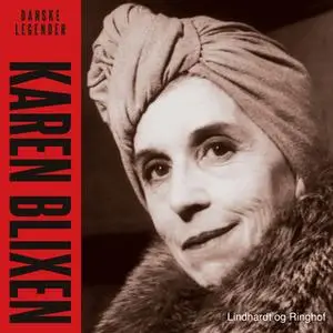 «Danske legender - Karen Blixen» by Anne-Sofie Storm Wesche