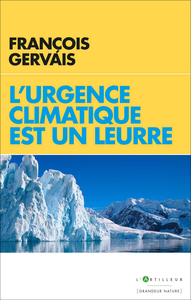 François Gervais - L'urgence climatique est un leurre