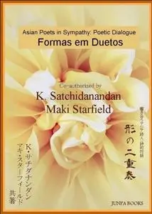 «Formas em Duetos» by K. Satidanadan, amp, maki starfield