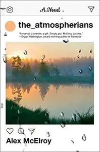 The Atmospherians: A Novel