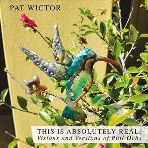 Pat Wictor - This Is Absolutely Real (2017)