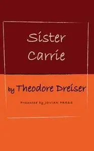 «Sister Carrie» by Theodore Dreiser