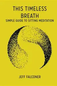 «This Timeless Breath» by Jeffrey Wells Falconer