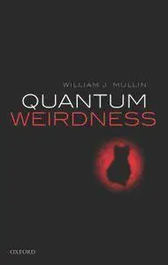 Quantum Weirdness