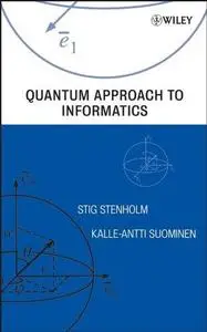 Quantum Approach to Informatics