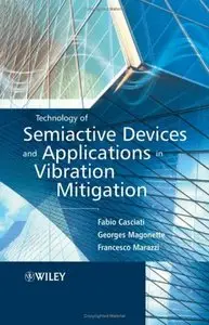 Technology of Semiactive Devices and Applications in Vibration Mitigation (Repost)