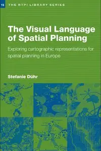 The Visual Language of Spatial Planning: Exploring Cartographic Representations for Spatial Planning in Europe (repost)