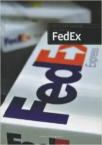 The Story of FedEx (Built for Success) by Sarah Gilbert