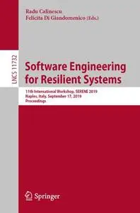 Software Engineering for Resilient Systems