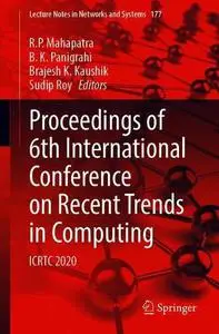 Proceedings of 6th International Conference on Recent Trends in Computing: ICRTC 2020 (Repost)