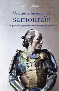 Une autre histoire des samouraïs - Julien Peltier