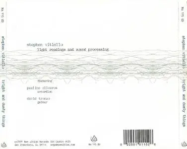 Stephen Vitiello - Bright and Dusty Things (2001) {New Albion Records NA115CD}
