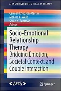Socio-Emotional Relationship Therapy: Bridging Emotion, Societal Context, and Couple Interaction (Repost)
