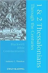 1 and 2 Thessalonians Through the Centuries (Repost)