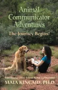 Animal Communicator Adventures: The Journey Begins!