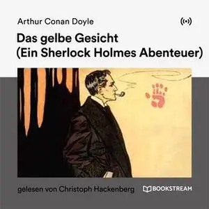 «Das gelbe Gesicht: Ein Sherlock Holmes Abenteuer» by Sir Arthur Conan Doyle