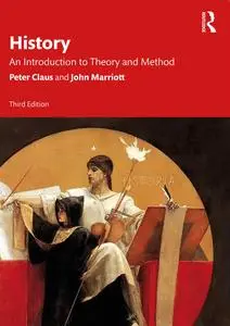 History: An Introduction to Theory, Method and Practice, 3rd Edition