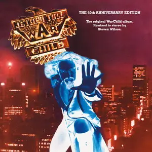 Jethro Tull - War Child (The 40th Anniversary Edition) 2CD (2014)