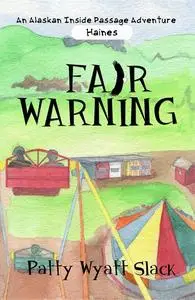 «Fair Warning» by Patty Slack