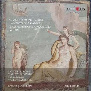 Antonella Gianese, Ensemble Concerto - Monteverdi: Lamento Di Arianna E Altre Musiche A Voce Sola, Vol. 1 (2023)