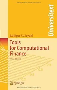 Tools for Computational Finance (3rd edition) (Repost)