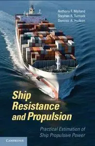 Ship resistance and propulsion : practical estimation of ship propulsive power (Repost)