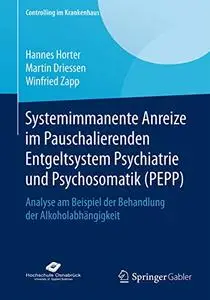 Systemimmanente Anreize im Pauschalierenden Entgeltsystem Psychiatrie und Psychosomatik (Repost)