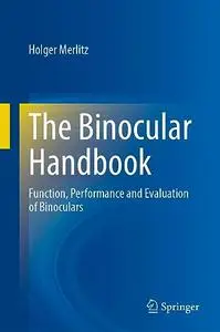 The Binocular Handbook: Function, Performance and Evaluation of Binoculars