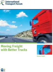 Moving Freight with Better Trucks: Improving Safety, Productivity and Sustainability 