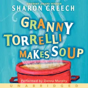 «Granny Torrelli Makes Soup» by Sharon Creech