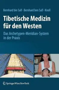 Tibetische Medizin für den Westen by Sathya Allesandra Bernhard bin Saif