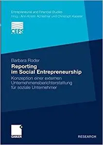 Reporting im Social Entrepreneurship: Konzeption einer externen Unternehmensberichterstattung für soziale Unternehmer